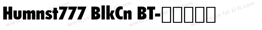 Humnst777 BlkCn BT字体转换